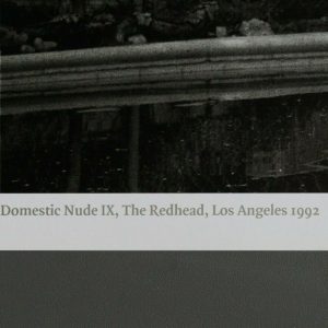 Domestic Nude IX, the Redhead, Los Angeles 1992 Domestic Nude I, In my kitchen, Chateau Marmont 1992 Hardromance Bookstore Gallery